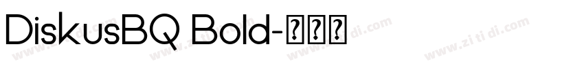 DiskusBQ Bold字体转换